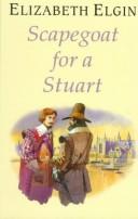 Cover of Scapegoat for a Stuart by Elizabeth Elgin