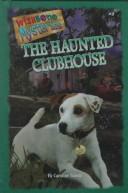 Cover of The haunted clubhouse by Caroline Leavitt