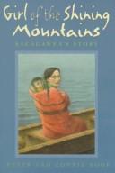 Front cover of Girl of the Shining Mountains by Peter Roop