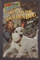 Front cover of Key to the golden dog by Anne Capeci