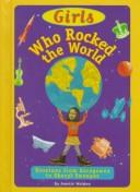 Front cover of Girls who rocked the world by Amelie Welden