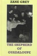 Front cover of The Shepherd of Guadaloupe by Zane Grey