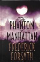 Front cover of The phantom of Manhattan by Frederick Forsyth
