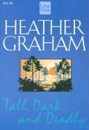 Front cover of Tall, dark, and deadly by Heather Graham