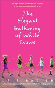 Front cover of The elegant gathering of white snows by Kris Radish