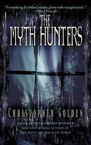 Front cover of The Myth Hunters by Christopher Golden