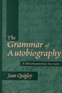 Front cover of The grammar of autobiography by Jean Quigley
