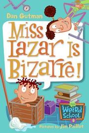 Cover of Miss Lazar is bizarre! by Dan Gutman