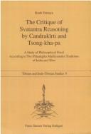 Front cover of The critique of Svatantra reasoning by Candrakirti and Tsong-kha-pa by Kodo Yotsuya