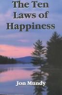 Front cover of The ten laws of happiness by Jon Mundy