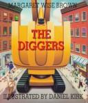 Cover of The diggers by Margaret Wise Brown
