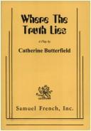 Cover of Where the truth lies by Catherine Butterfield