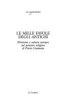 Front cover of Le mille favole degli antichi by Lia Mannarino