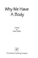 Cover of Why we have a body by Claire Chafee