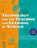 Front cover of Technology for the teaching and learning of science by Karen E. Reynolds