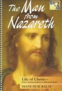 Front cover of The man from Nazareth by Diane Huie Balay