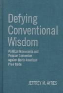 Cover of Defying conventional wisdom by Jeffrey McKelvey Ayres