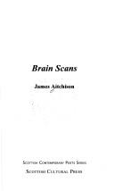 Cover of Brain scans by James Aitchison