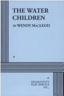 Cover of The Water children by Wendy MacLeod