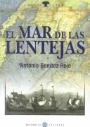 Front cover of El mar de las lentejas by Antonio Benítez Rojo