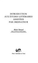 Front cover of Introduction aux études littéraires assistées par ordinateur by Bernard, Michel maître de conférences.