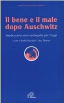 Front cover of Il bene e il male dopo Auschwitz by Lucy Thorson