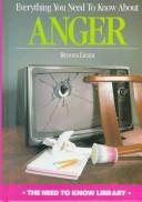 Cover of Everything You Need to Know about Anger by Renora Licata