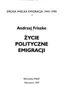 Front cover of Życie polityczne emigracji by Andrzej Friszke