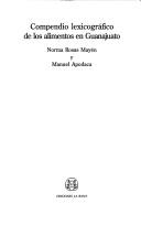 Front cover of Compendio lexicográfico de los alimentos en Guanajuato by Norma Rosas Mayén