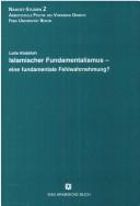 Front cover of Islamischer Fundamentalismus--eine fundamentale Fehlwahrnehmung? by Laila Abdallah