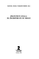 Front cover of Francisco Ayala by Manuel Angel Vázquez Medel