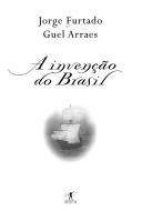 Front cover of A invenção do Brasil by Jorge Furtado