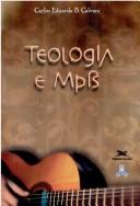 Front cover of Teologia e MPB by Carlos Eduardo Brandão Calvani
