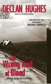 Front cover of The Wrong Kind of Blood by Declan Hughes