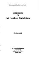 Cover of Glimpses of Sri Lankan Buddhism by D. C. Ahir