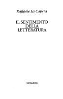 Front cover of Il sentimento della letteratura by Raffaele La Capria