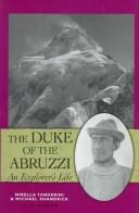 Front cover of The Duke of the Abruzzi by Mirella Tenderini