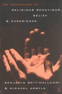 Cover of The psychology of religious behaviour, belief, and experience by Benjamin Beit-Hallahmi