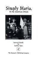 Front cover of Simply Maria, or, The American dream by Josefina López