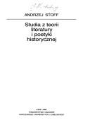 Cover of Studia z teorii literatury i poetyki historycznej by Andrzej Stoff