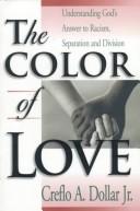 Front cover of The color of love by Creflo A. Dollar