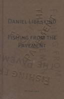Cover of Fishing from the pavement by Daniel Libeskind