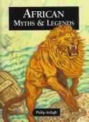 Front cover of African myths & legends by Philip Ardagh