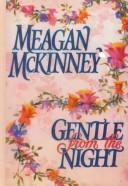 Front cover of Gentle from the night by Meagan McKinney