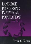 Cover of Language processing in atypical populations by Vivien C. Tartter