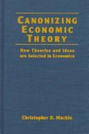 Cover of Canonizing economic theory by Christopher D. Mackie