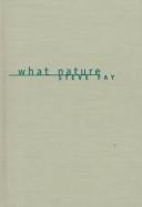 Cover of What nature by Steve Fay