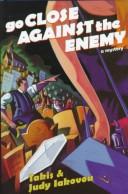 Cover of Go close against the enemy by Takis Iakovou