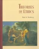 Cover of Theories of ethics by Paul A. Newberry
