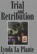 Front cover of Trial and Retribution by Lynda La Plante